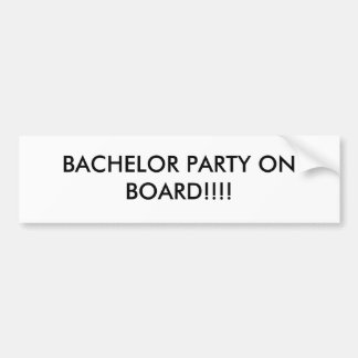 Bachelor Party on Board Bumper Sticker