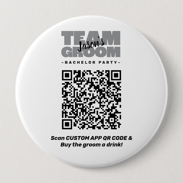  Bachelor Party QR Code Buy Drink Team Groom 4" 4 Inch Round Button (Front)