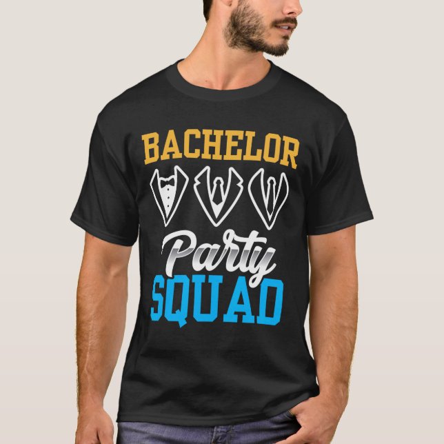 Bachelor Party Squad Bride Team Groom  T-Shirt (Front)