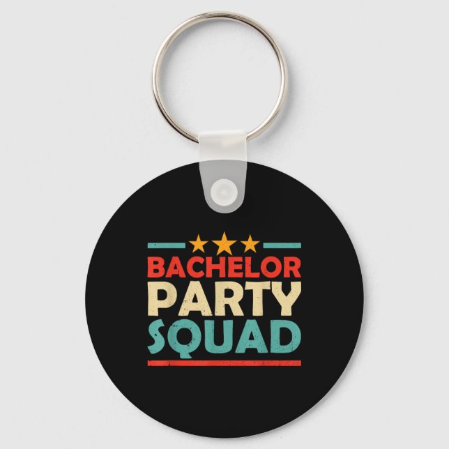 Bachelor Party Squad Team Bride Groom _1  Keychain (Front)