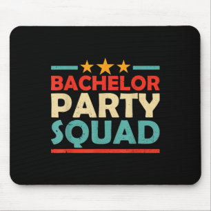Bachelor Party Squad Team Bride Groom _1  Mouse Pad