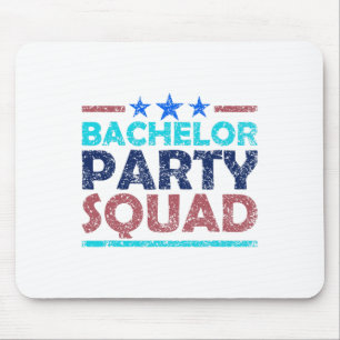 Bachelor Party Squad Team Bride Groom 2  Mouse Pad