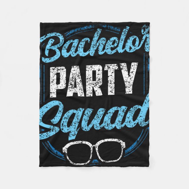Bachelor Party Squad Team Bride Groom  Fleece Blanket (Front)
