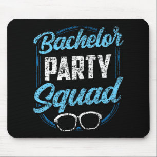 Bachelor Party Squad Team Bride Groom  Mouse Pad
