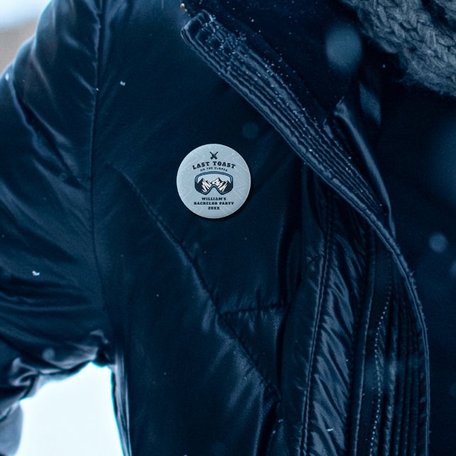 Bachelor Party Supplies Last Toast On The Slopes  2 Inch Round Button (Creator Uploaded)