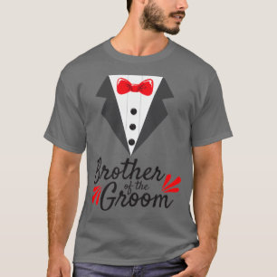 Bachelor Party Wedding Brother Of The Groom Gift 2 T-Shirt