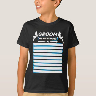 Bachelor Party With Checklist - Tasks For The Groo T-Shirt