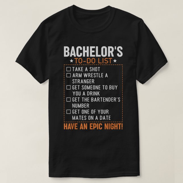 Bachelor To Do List Groom Bride Party Funny Bachel T-Shirt (Design Front)