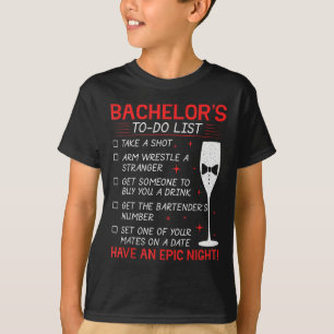 Bachelor To Do List Groom Bride Party Funny Bachel T-Shirt