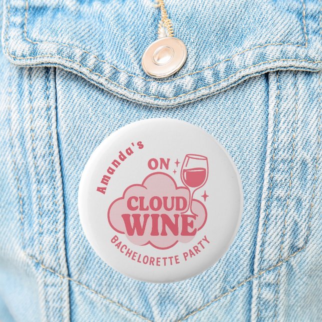 Bachelorett party on cloud wine bride 2 inch round button (Creator Uploaded)