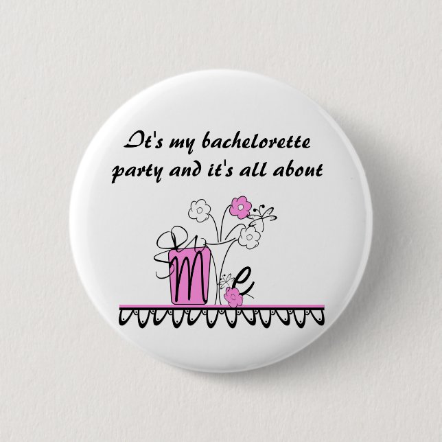 Bachelorette All About Me 2 Inch Round Button (Front)