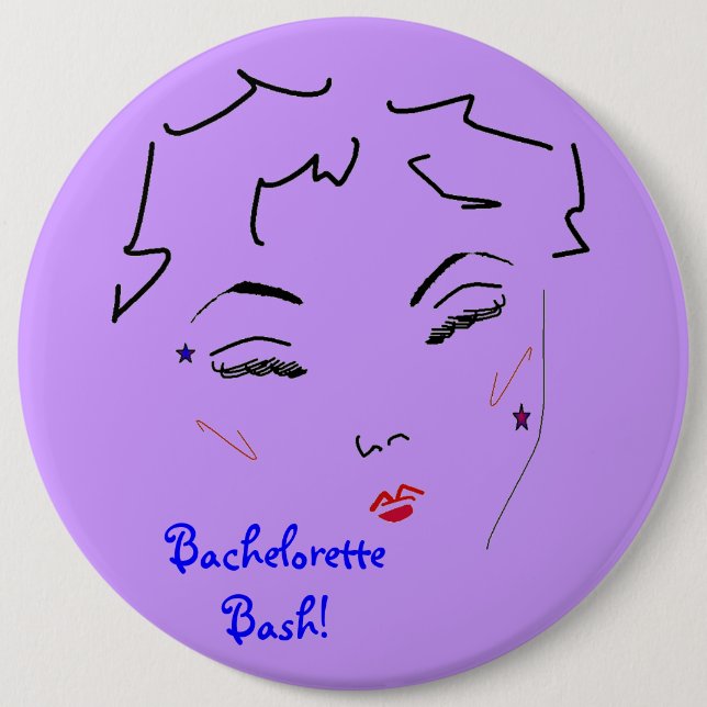 Bachelorette Bash 6 Inch Round Button (Front)