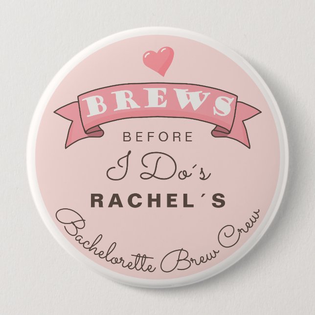 Bachelorette brew crew 4 inch round button (Front)