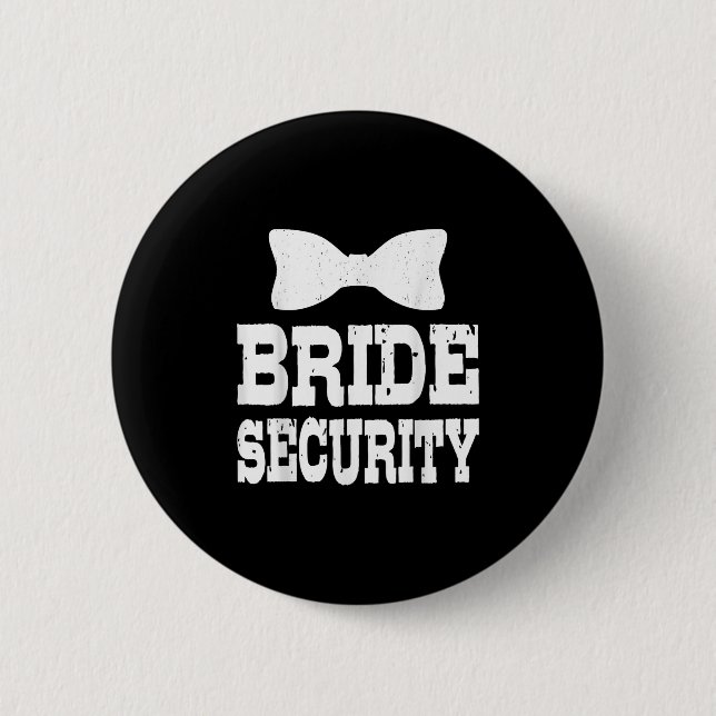 Bachelorette Bride Security Funny Kids Wedding Par 2 Inch Round Button (Front)