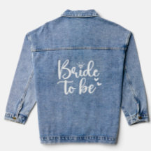 Bachelorette Bride To Be Denim Jacket 