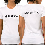 Bachelorette Bride To Be Personalized White T-Shirt<br><div class="desc">This white bachelorette party tee is double sided,  featuring Bride on the front and the brides name on the back. To edit the text click on the personalize button. Remember to edit both sides.</div>