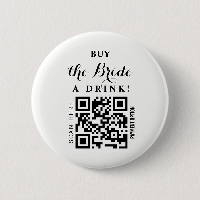 Bachelorette Buy the Bride a drink QR code  2 Inch Round Button (Front)