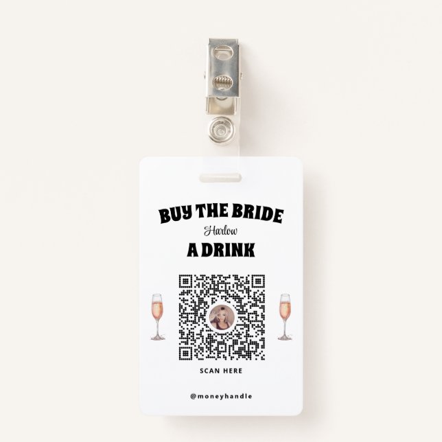 Bachelorette Buy The Bride A Drink QR-Code Badge (Front with Clip)