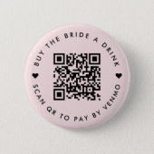 Bachelorette Buy The Bride A Drink | QR Code Pink 2 Inch Round Button (Front)