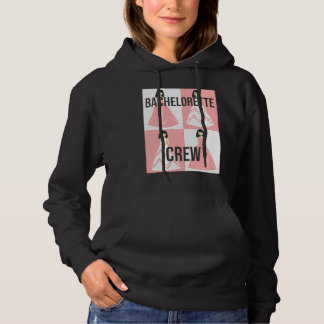Bachelorette Crew bride evening bechlorette party Hoodie