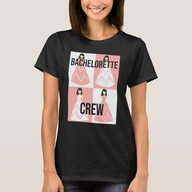 Bachelorette Crew bride evening bechlorette party  T-Shirt (Front)