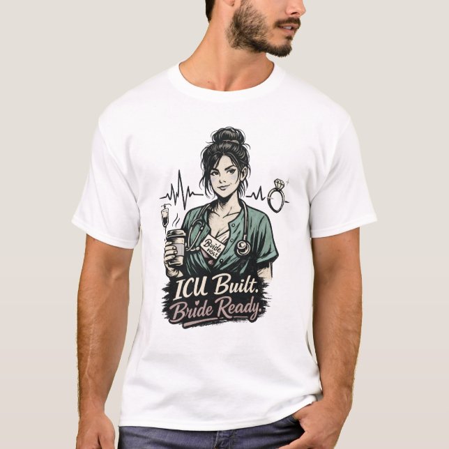 Bachelorette ICU Nurse Bride Gift T-Shirt (Front)
