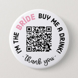 Bachelorette I'm The Bride Buy Me A Drink QR Code  3 Inch Round Button