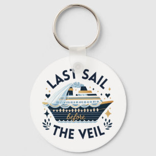 Bachelorette Matching Cruise Squad Last Sail Befor Keychain