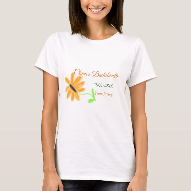 Bachelorette party add name date place sunflower  T-Shirt (Front)