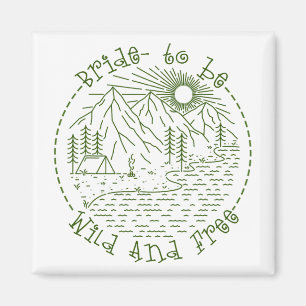 Bachelorette Party Camping Weekend To Be Bride Wil Magnet