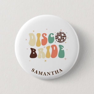 Bachelorette Party Disco Bride Name Retro Custom 2 Inch Round Button