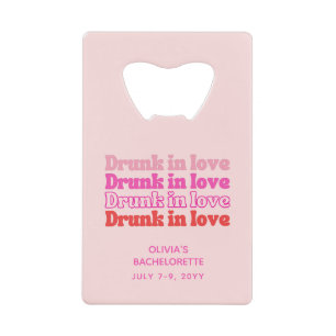Bachelorette Party Favour Drunk in Love Pink Retro Credit Card Bottle Opener