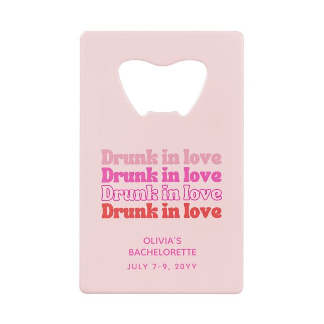 Bachelorette Party Favour Drunk in Love Pink Retro Credit Card Bottle Opener (Front)