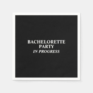 Bachelorette Party In Progress Napkins
