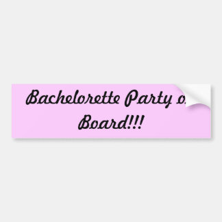 Bachelorette Party on Board Bumper Sticker