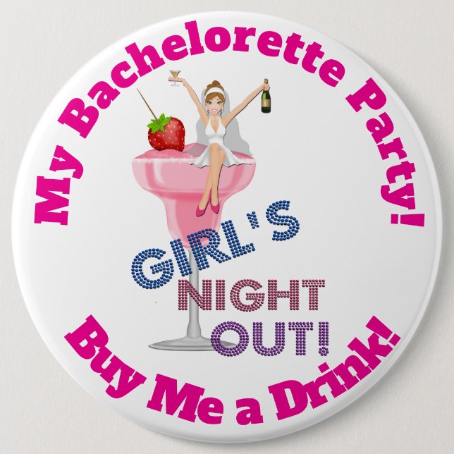 Bachelorette Party Pinback Button, HUGE 6 in Inch Round Button (Front)