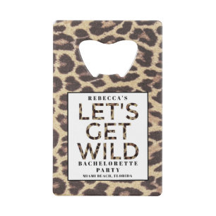 Bachelorette PartyLet's Get Wild Cheetah  Credit Card Bottle Opener