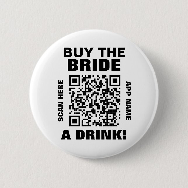 Bachelorette Scannable QR Code Buy The Bride Drink 2 Inch Round Button (Front)