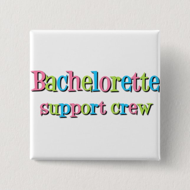 Bachelorette support crew button (Front)
