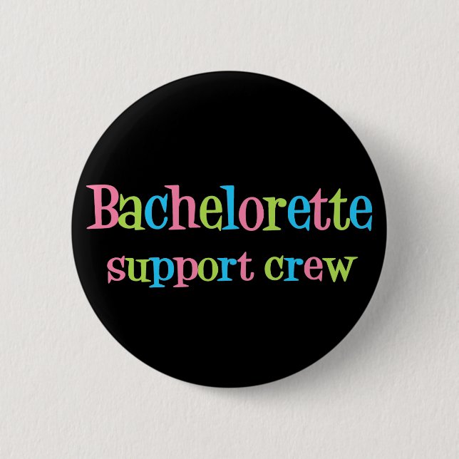 Bachelorette support crew button (Front)