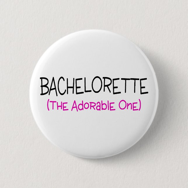 Bachelorette The Adorable One 2 Inch Round Button (Front)