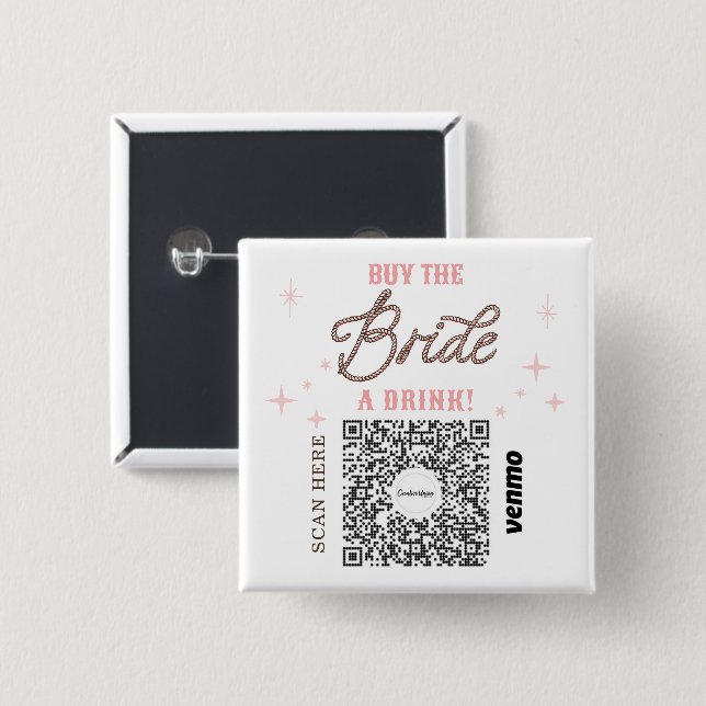 Bachelorette Venmo QR code Buy The Bride A Drink 2 Inch Square Button (Front & Back)