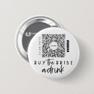 Bachelorette Venmo QR code Buy The Bride A Drink B 2 Inch Round Button