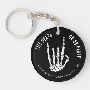 Bachelorette Weekend Till Death Do Us Party Custom Keychain