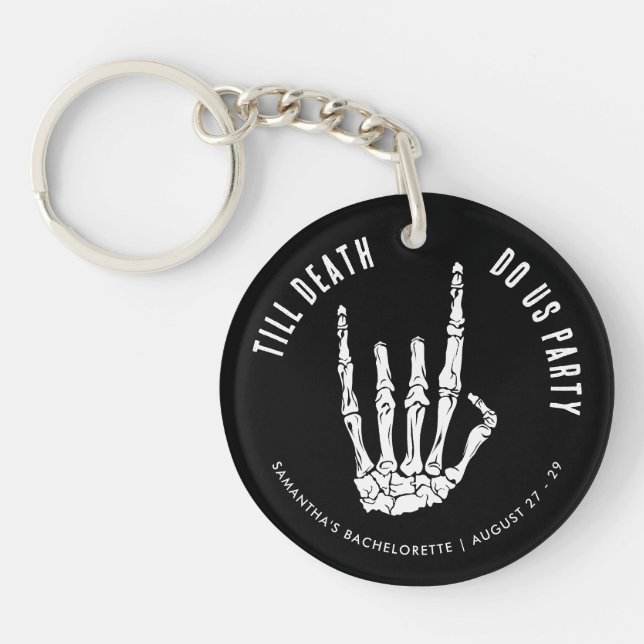 Bachelorette Weekend Till Death Do Us Party Custom Keychain (Front)