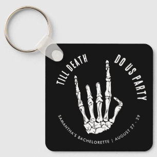 Bachelorette Weekend Till Death Do Us Party Swag Keychain