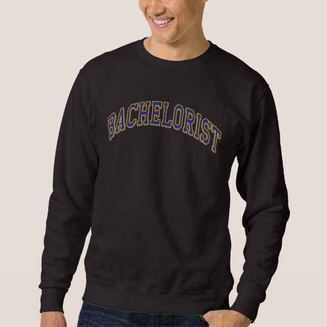 Bachelorist Arched Funny Dictionary Wordplay Sweatshirt (Front)
