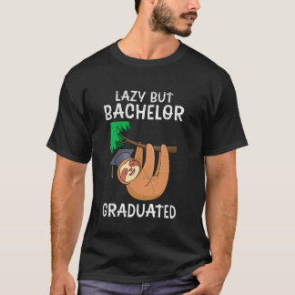 Bachelor's Degree LAZY BUT BACHELOR GRADUATED Funn T-Shirt