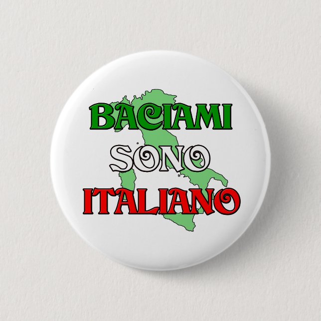Baciami Italiano (Kiss Me I'm Italian) 2 Inch Round Button (Front)