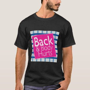 Back And Body Hurts , Cool Yogic Relaxation Yoga T-Shirt
